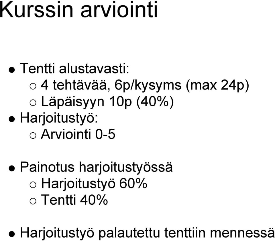 Harjoitustyö: Arviointi 0-5 Painotus harjoitustyössä