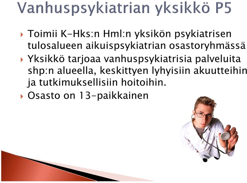 vanhuspsykiatrisia palveluita shp:n alueella, keskittyen