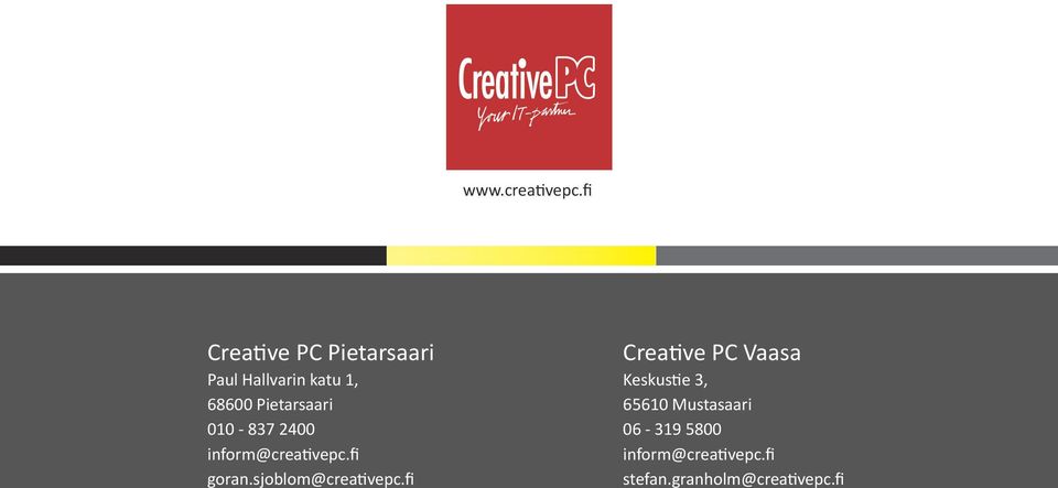 Pietarsaari 010-837 2400 inform@creativepc.fi goran.