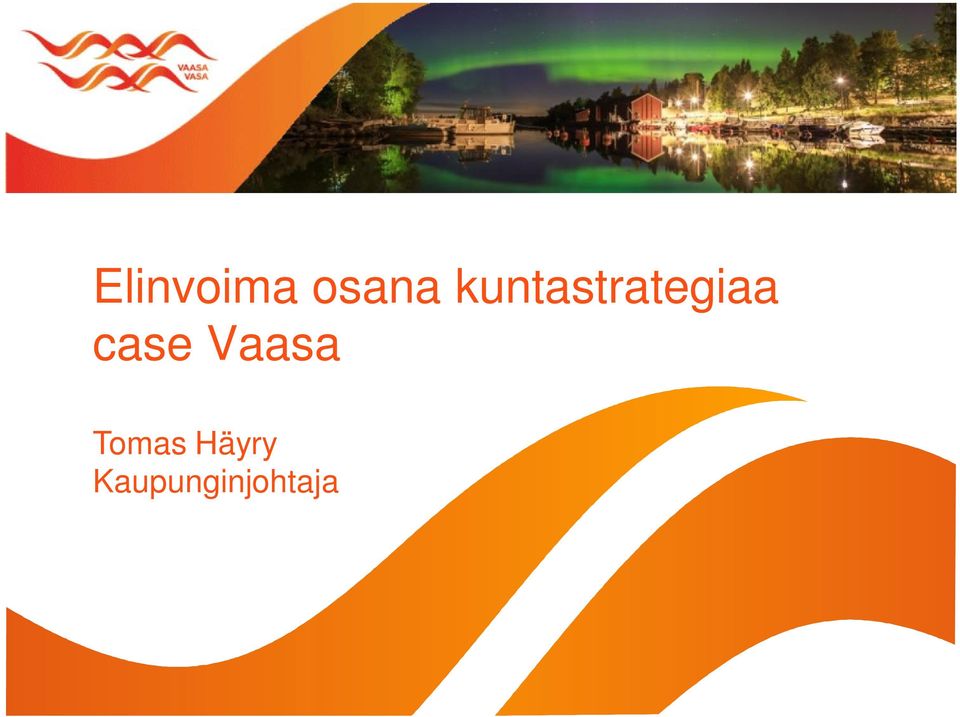 case Vaasa Tomas