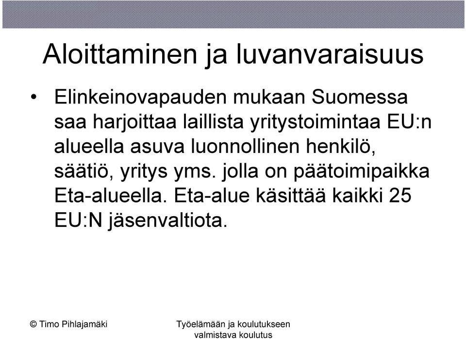 asuva luonnollinen henkilö, säätiö, yritys yms.