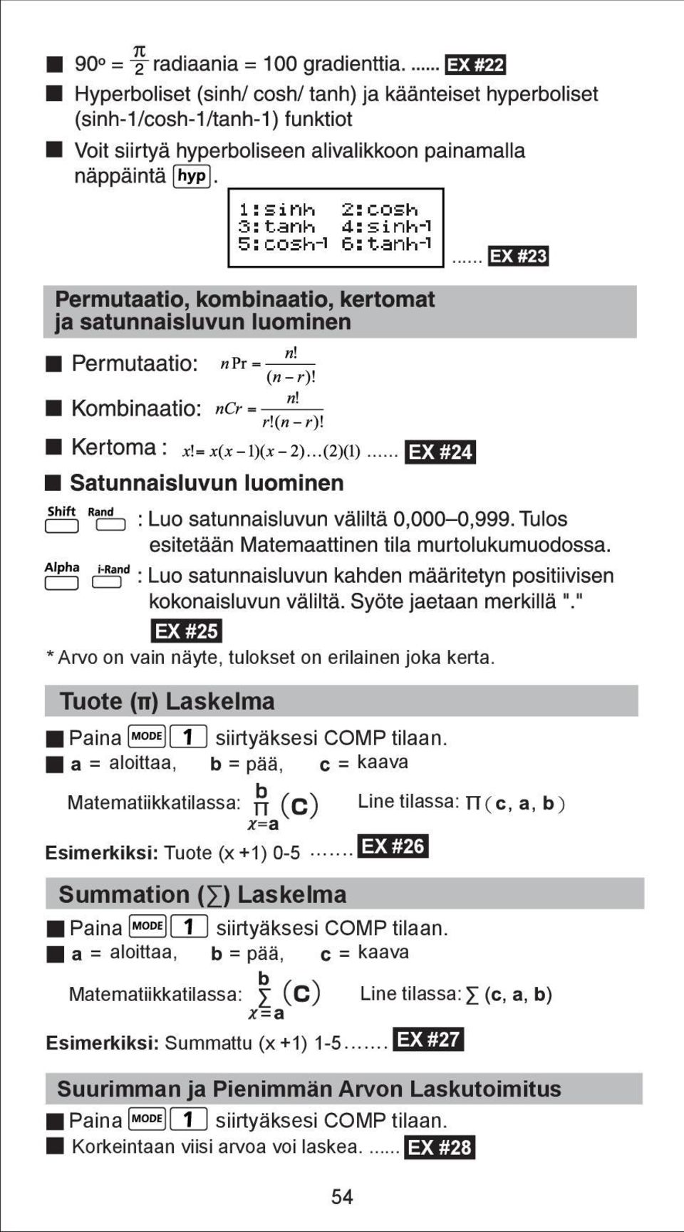 kaava pää, Line tilassa: Matematiikkatilassa: Esimerkiksi: Tuote (x +1) 0-5.