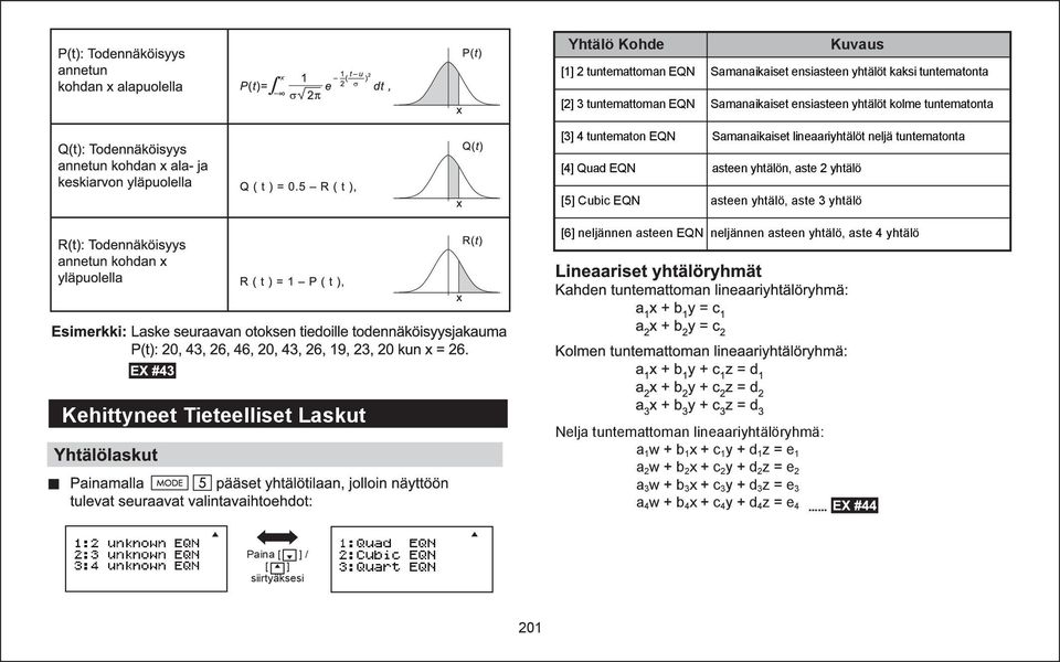 EQN asteen yhtälö, aste 3 yhtälö [6] neljännen asteen EQN neljännen asteen yhtälö, aste 4 yhtälö Kehittyneet Tieteelliset Laskut Nelja tuntemattoman