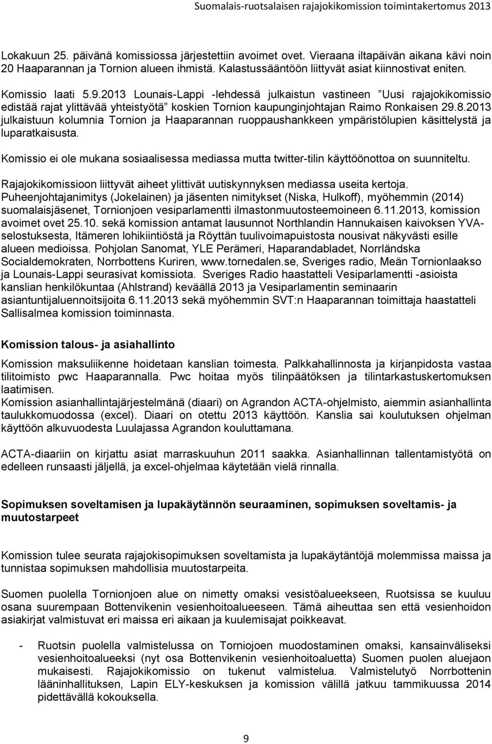 2013 julkaistuun kolumnia Tornion ja Haaparannan ruoppaushankkeen ympäristölupien käsittelystä ja luparatkaisusta.