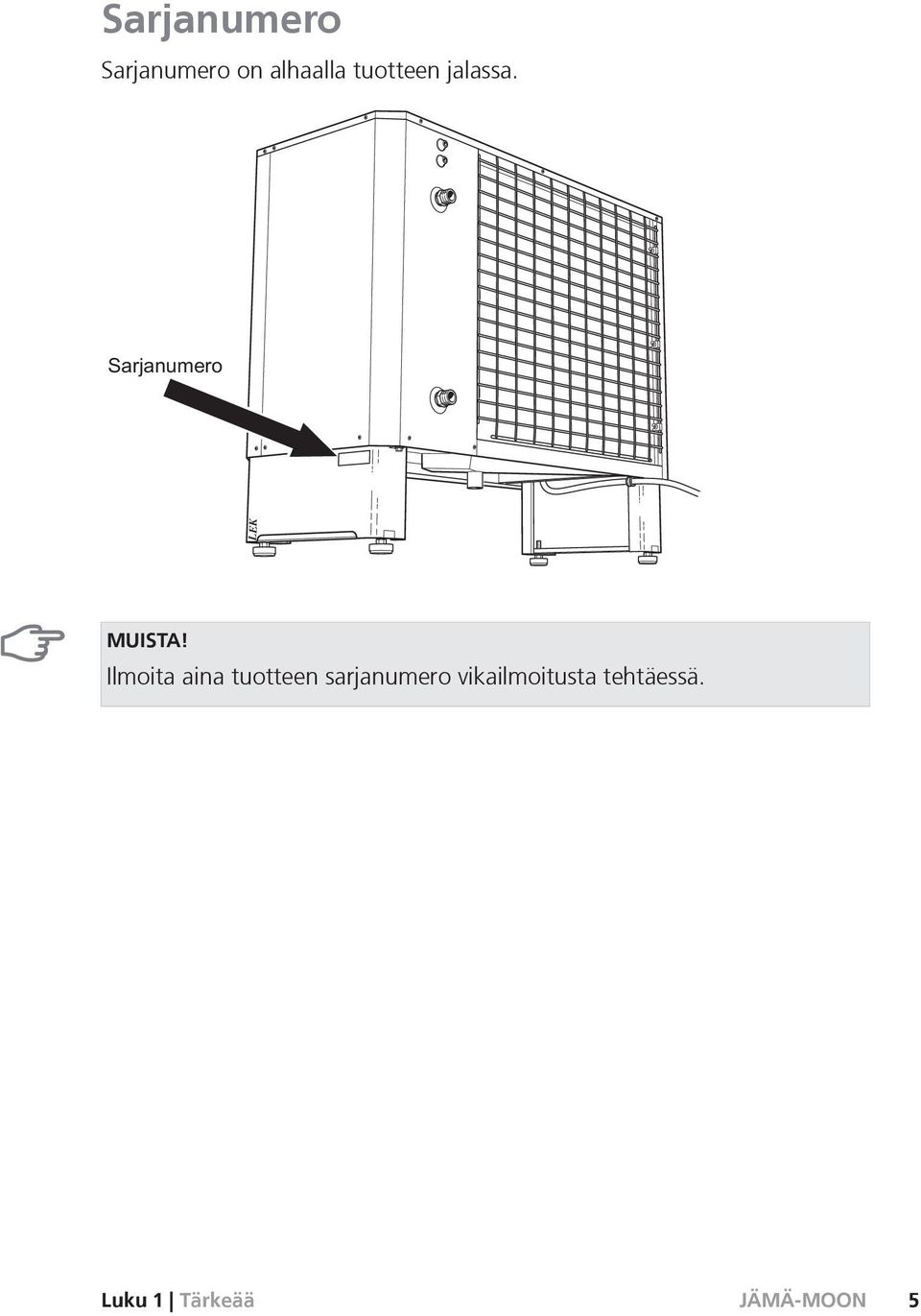Ilmoita aina tuotteen sarjanumero