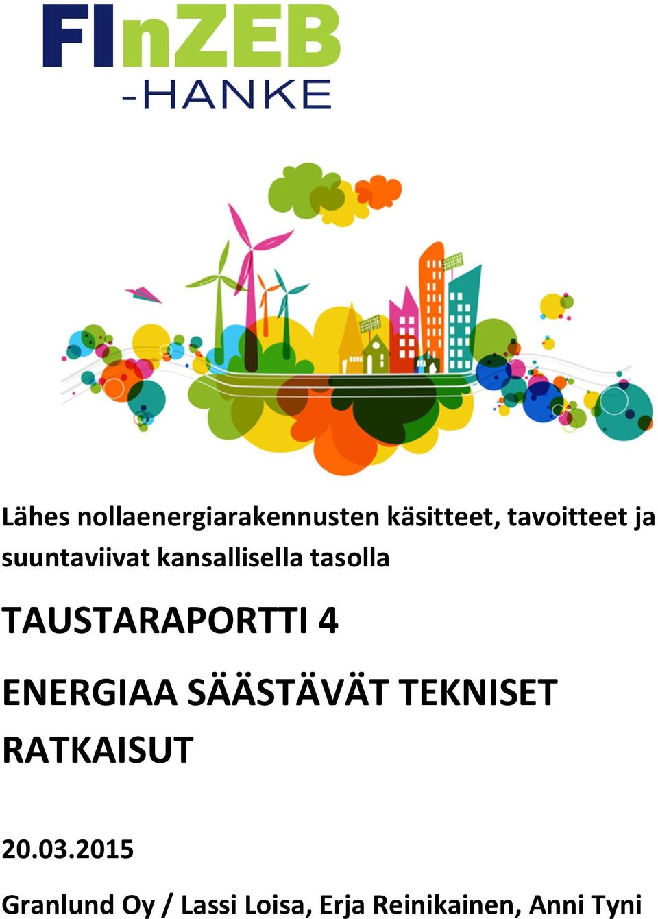 4 ENERGIAA SÄÄSTÄVÄT TEKNISET RATKAISUT 20.03.