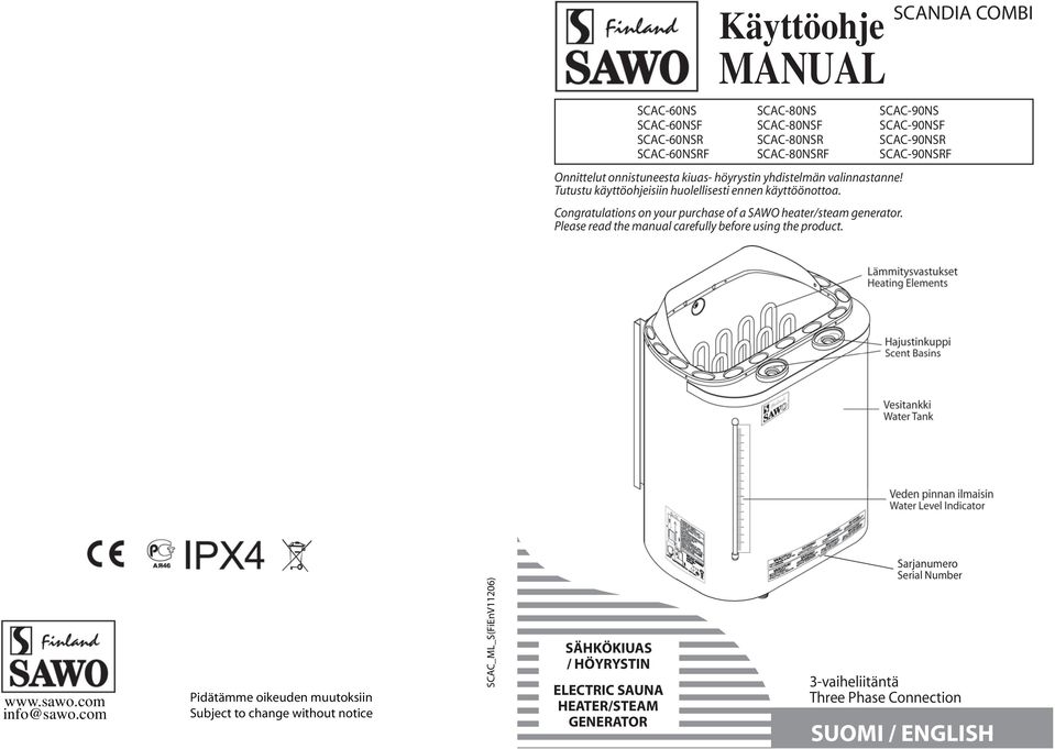 Please read the manual carefully before using the product. SCANDIA COMBI SCAC-0NS SCAC-0NSF SCAC-0NSR SCAC-0NSRF www.sawo.com info@sawo.