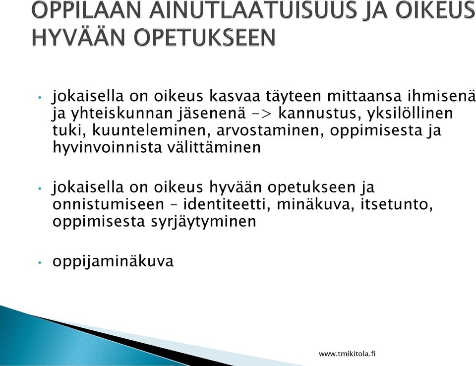 oppimisesta ja hyvinvoinnista välittäminen jokaisella on oikeus hyvään