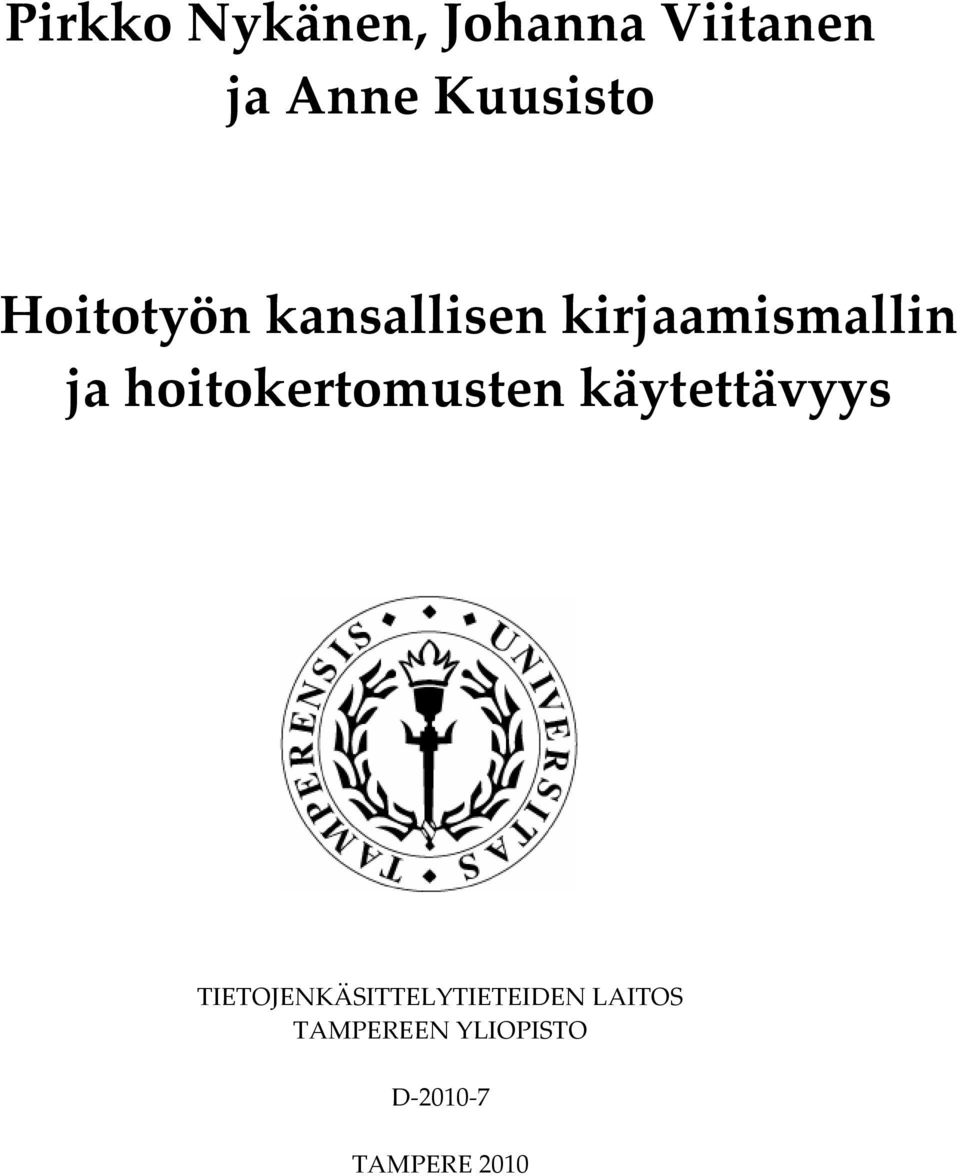 ja hoitokertomusten käytettävyys