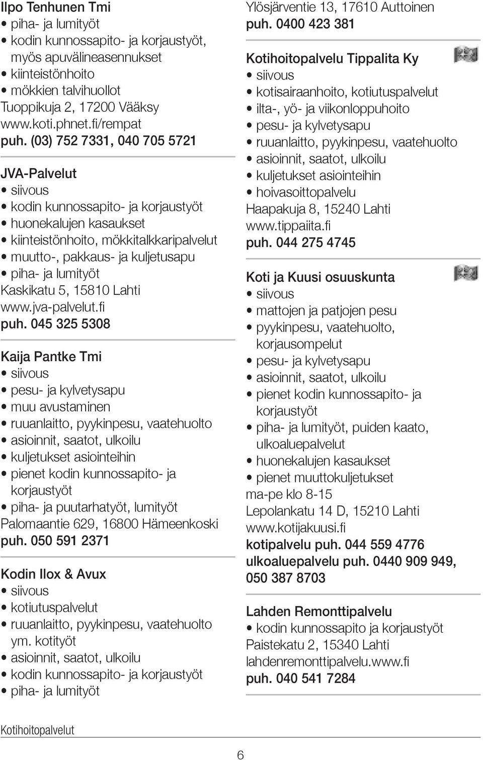 5, 15810 Lahti www.jva-palvelut.fi puh.