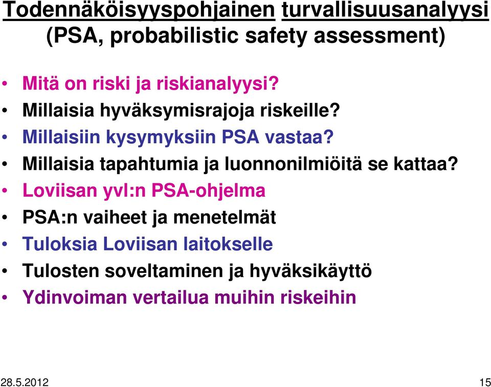 Millaisia tapahtumia ja luonnonilmiöitä se kattaa?