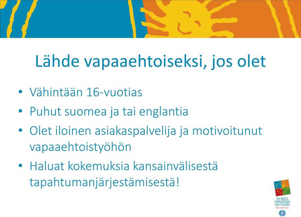 iloinen asiakaspalvelija ja motivoitunut