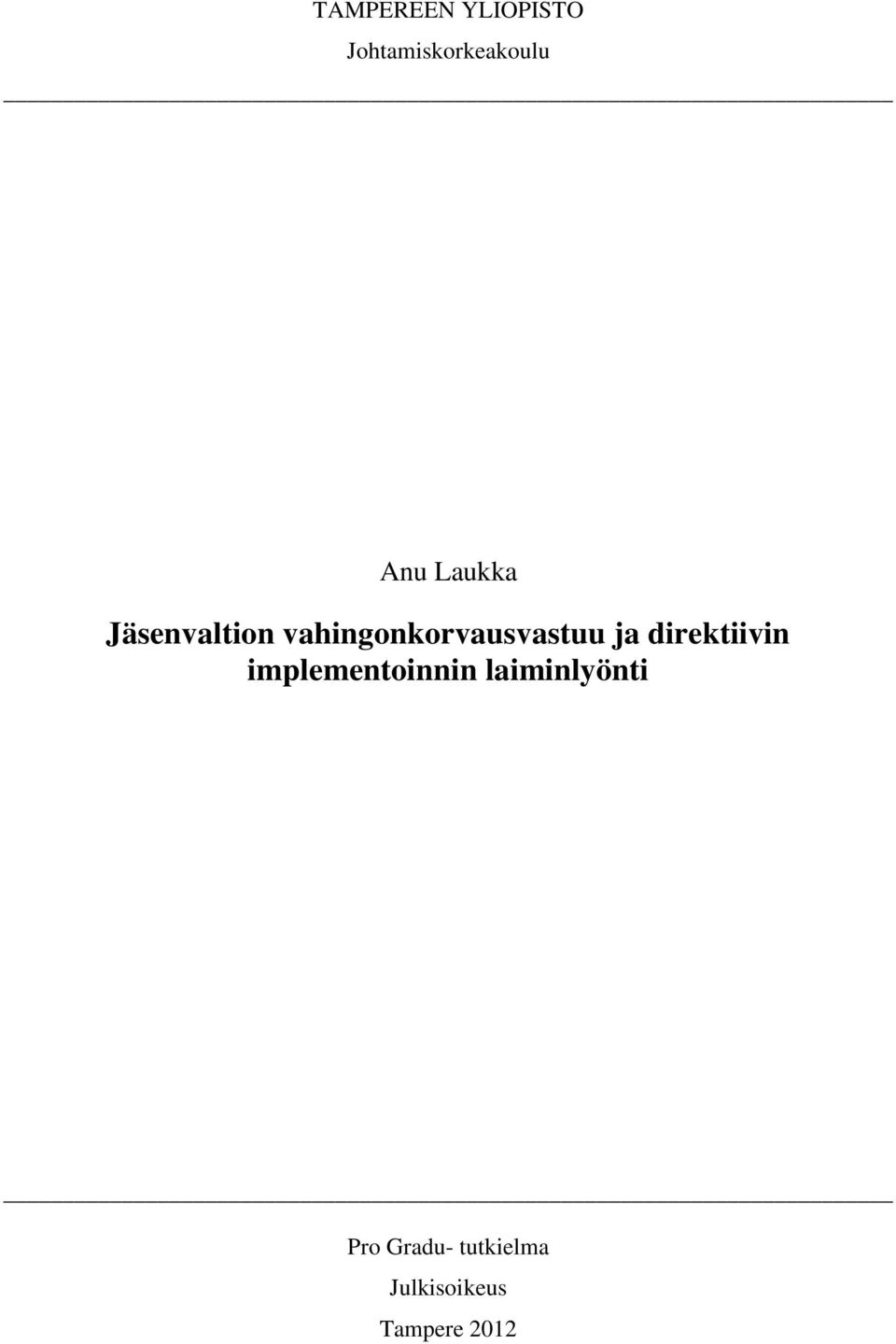 ja direktiivin implementoinnin laiminlyönti