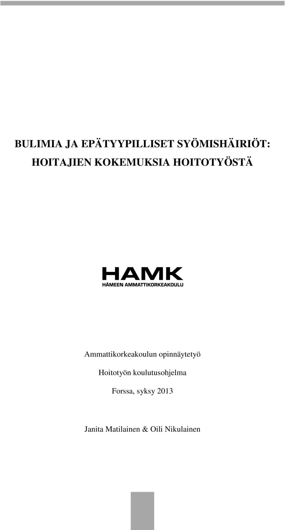 Ammattikorkeakoulun opinnäytetyö Hoitotyön