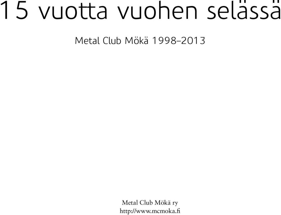 Mökä 1998 2013 Metal