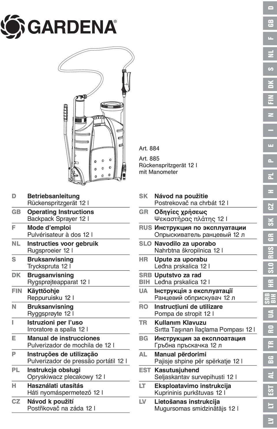 instrucciones Pulverizador de mochila de 12 l P Instruções de utilização Pulverizador de pressão portátil 12 l PL Instrukcja obsługi Opryskiwacz plecakowy 12 l H Használati utasítás Háti