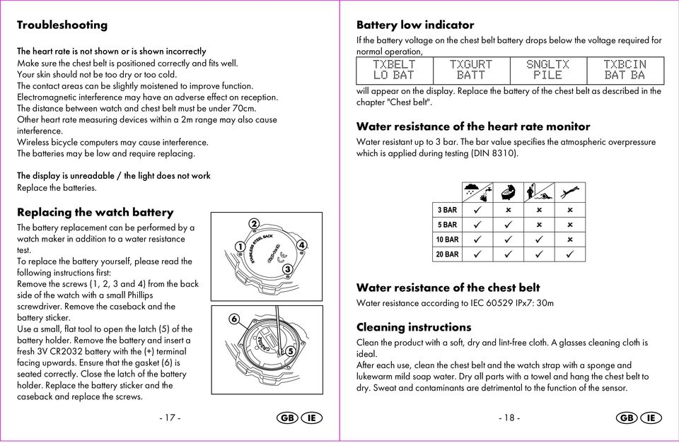 Other heart rate measuring devices within a 2m range may also cause interference. Wireless bicycle computers may cause interference. The batteries may be low and require replacing.