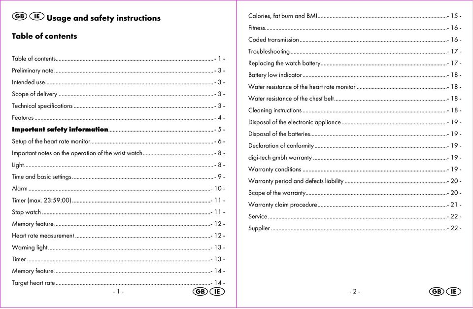 .. - 9 - Alarm...- 10 - Timer (max. 23:59:00)...- 11 - Stop watch...- 11 - Memory feature...- 12 - Heart rate measurement...- 12 - Warning light...- 13 - Timer...- 13 - Memory feature.