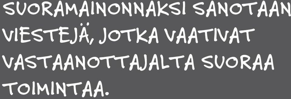 jotka vaativat