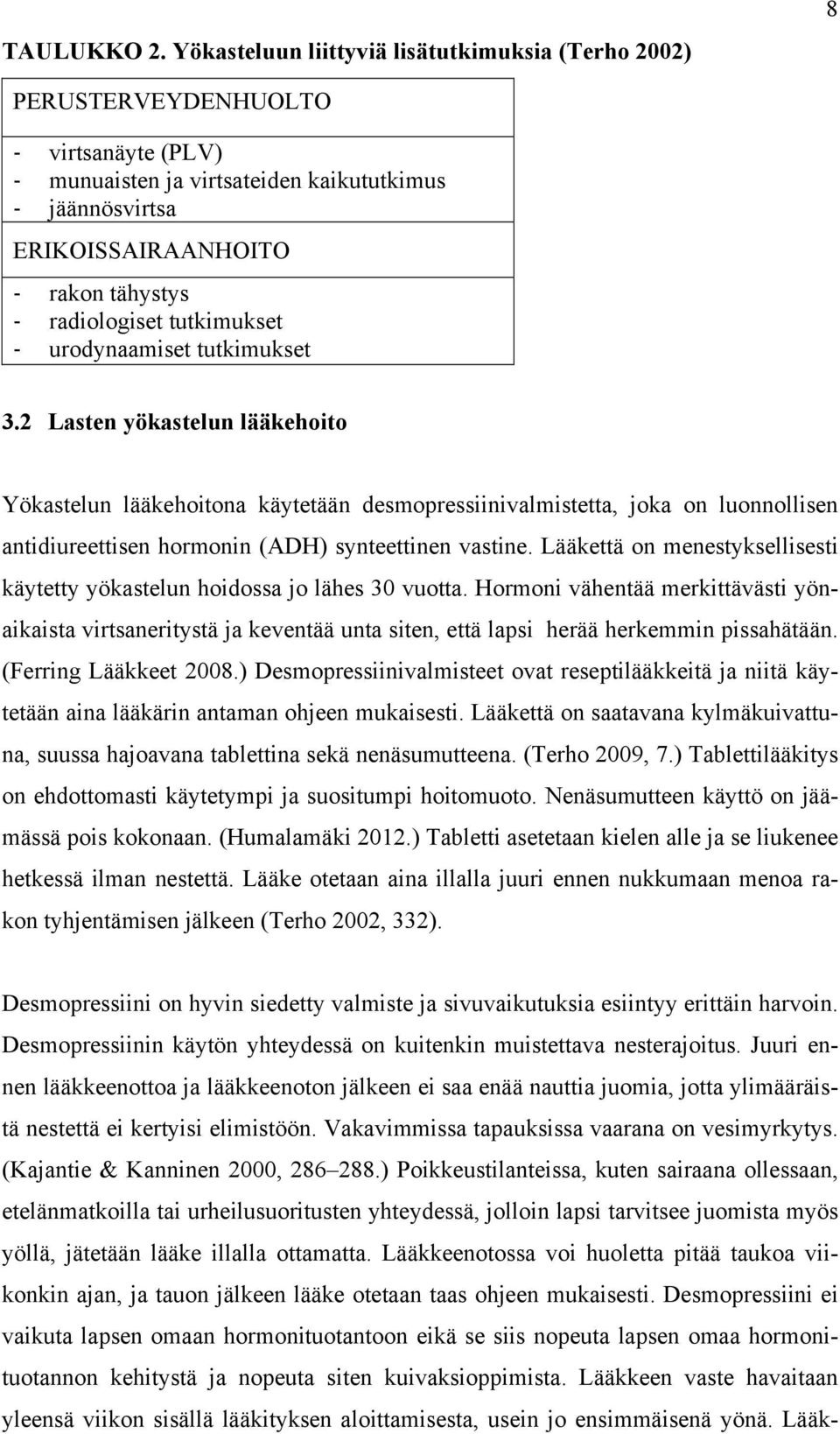 radiologiset tutkimukset - urodynaamiset tutkimukset 3.