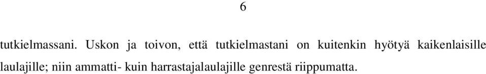 kuitenkin hyötyä kaikenlaisille