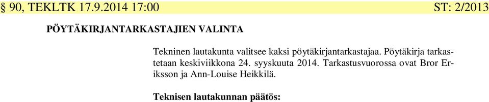 Pöytäkirja tarkastetaan keskiviikkona 24. syyskuuta 2014.