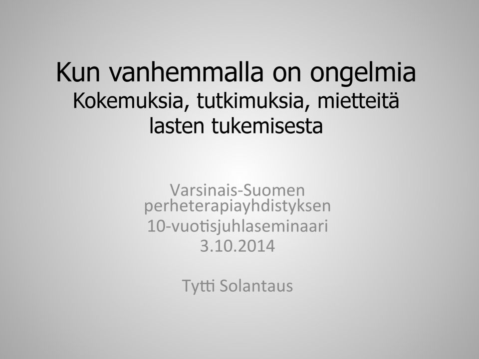 Varsinais- Suomen perheterapiayhdistyksen