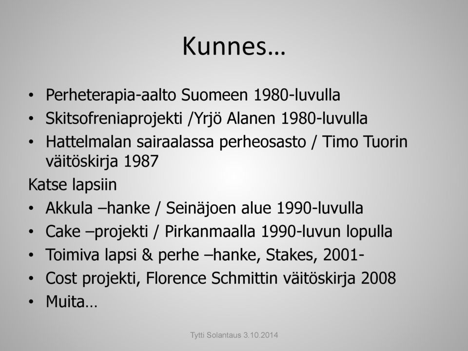 lapsiin Akkula hanke / Seinäjoen alue 1990-luvulla Cake projekti / Pirkanmaalla 1990-luvun