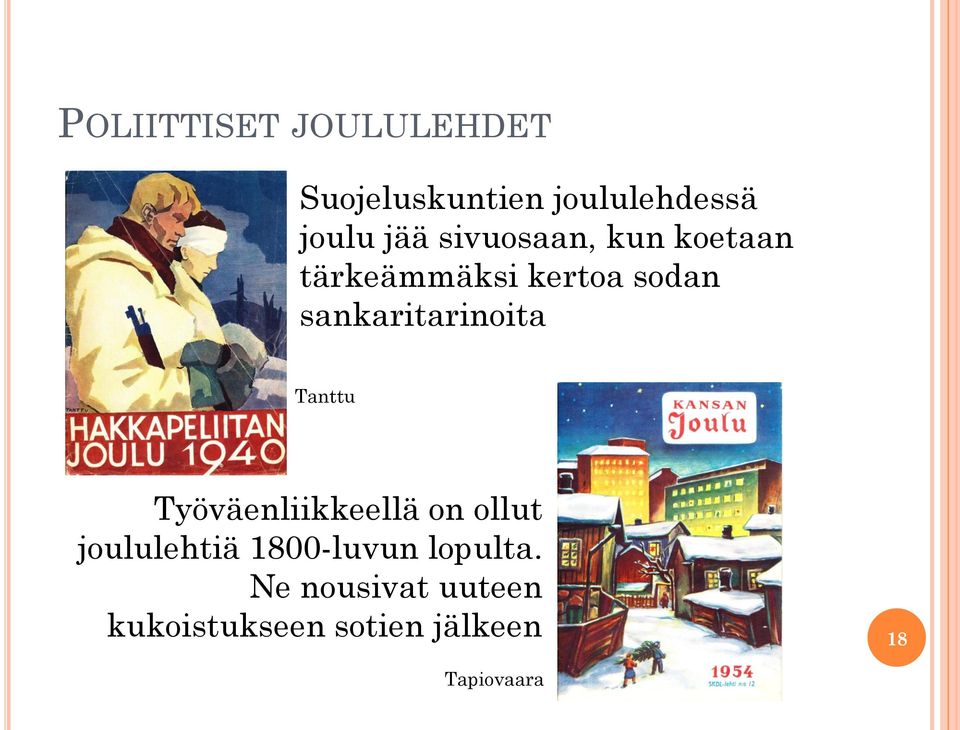 sankaritarinoita Tanttu Työväenliikkeellä on ollut joululehtiä