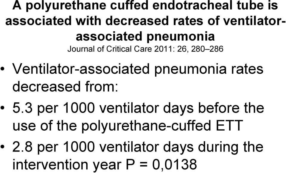 Ventilator-associated pneumonia rates decreased from: 5.
