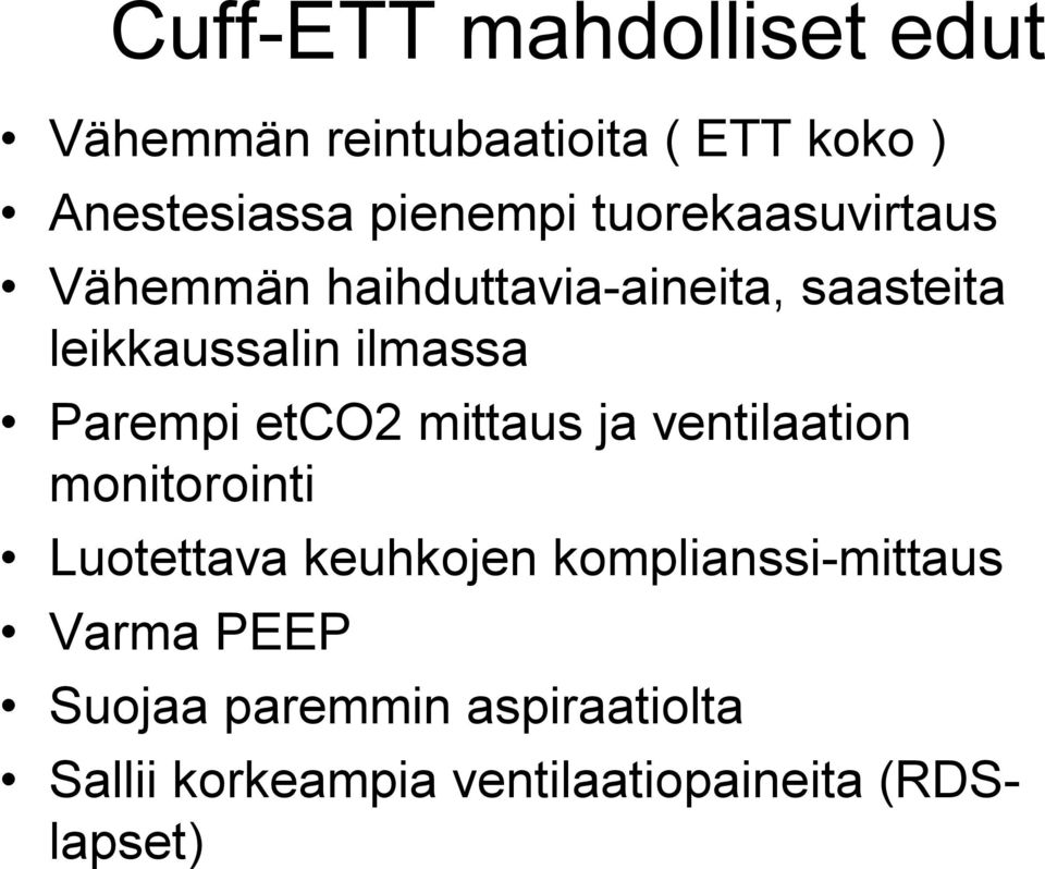 Parempi etco2 mittaus ja ventilaation monitorointi Luotettava keuhkojen