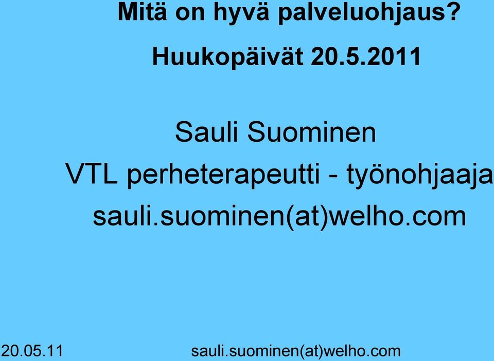 2011 Sauli Suominen VTL
