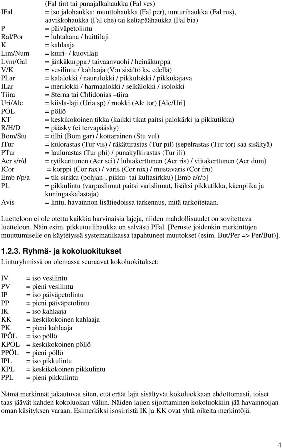 heinäkurppa = vesilintu / kahlaaja (V:n sisältö ks.