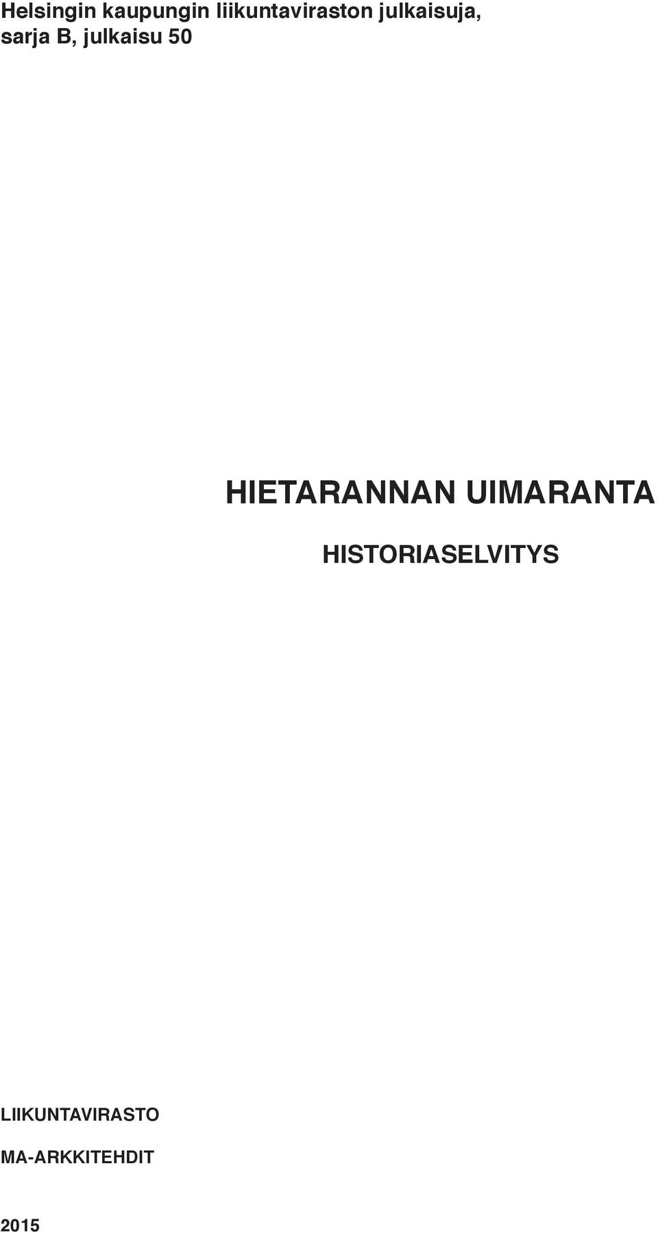 B, julkaisu 50 HIETARANNAN