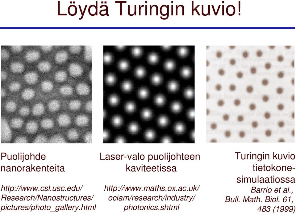 html Laser-valo puolijohteen kaviteetissa http://www.maths.ox.ac.