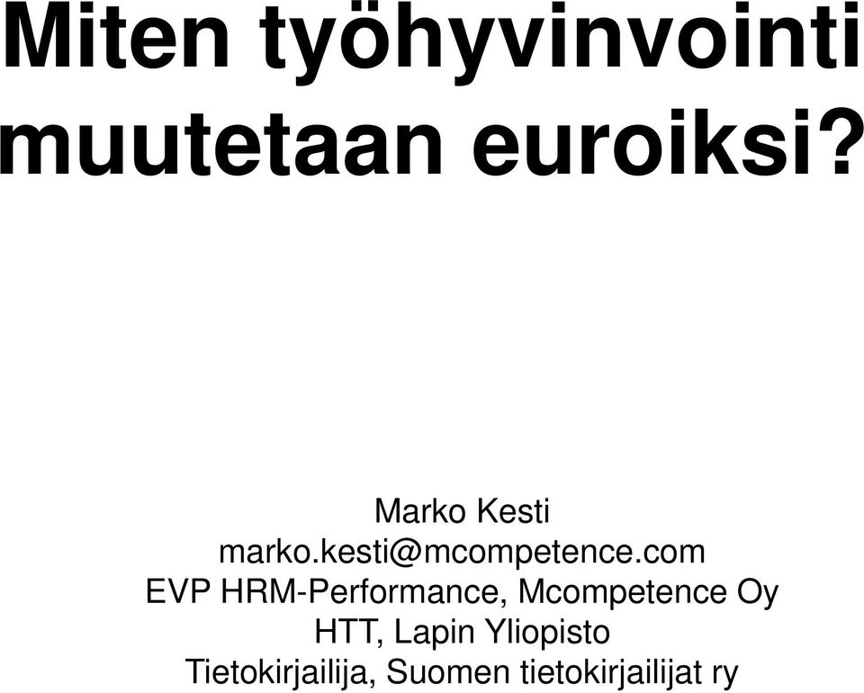 com EVP HRM-Performance, Mcompetence Oy HTT,