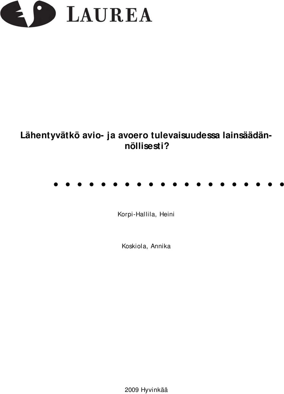 lainsäädännöllisesti?