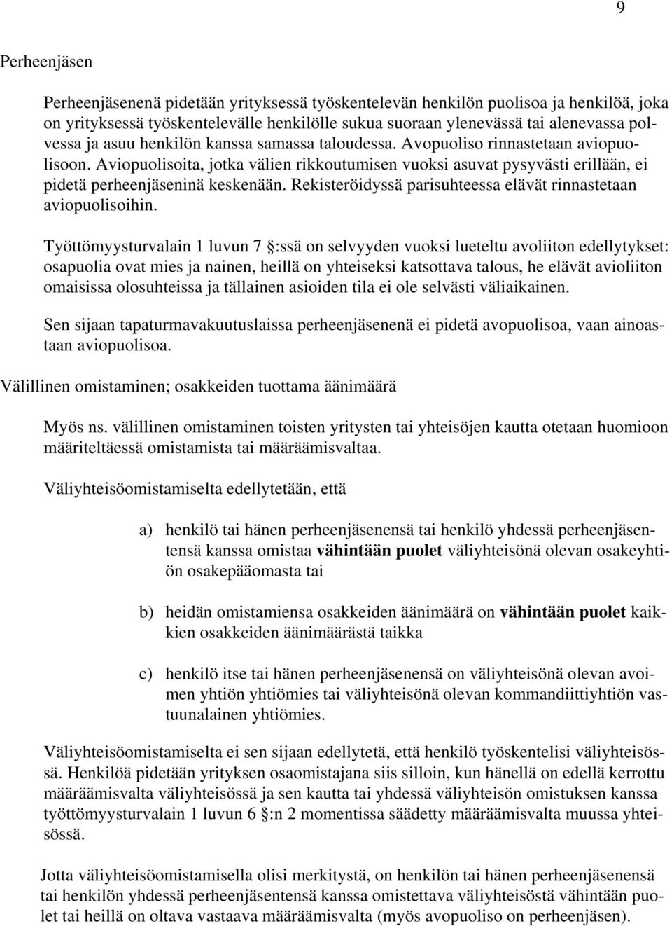 Rekisteröidyssä parisuhteessa elävät rinnastetaan aviopuolisoihin.