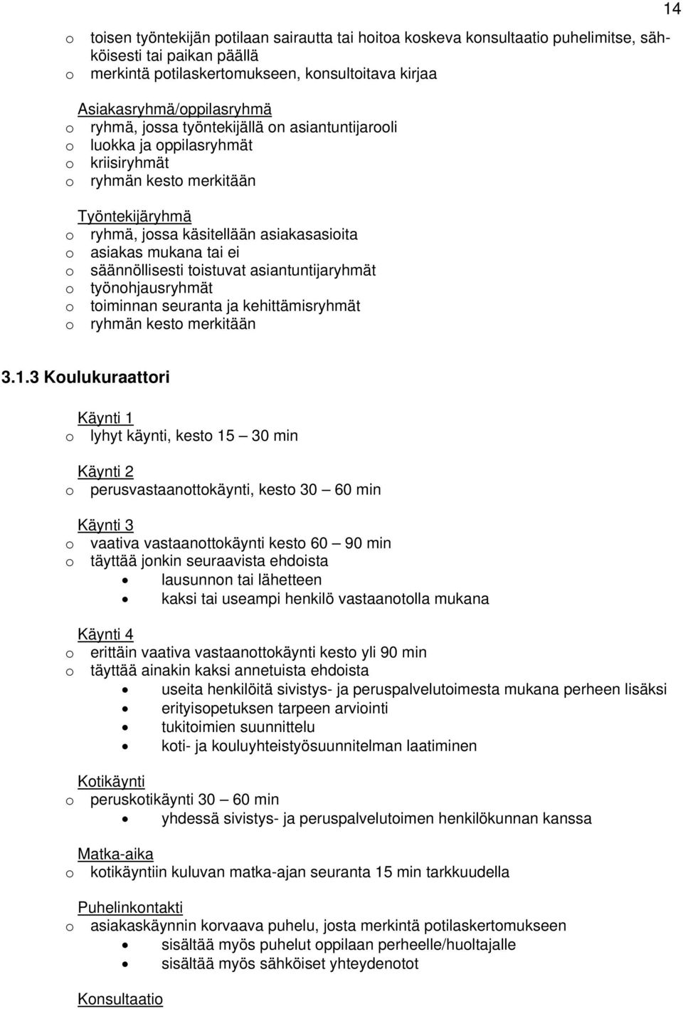 työnhjausryhmät timinnan seuranta ja kehittämisryhmät 3.1.