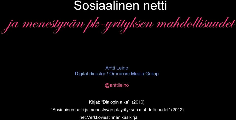 Kirjat: Dialogin aika (2010) Sosiaainen netti ja menestyvän
