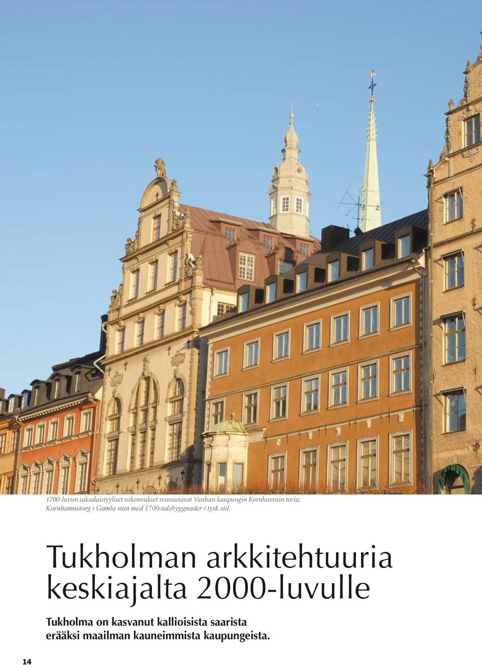 Kornhamnstorg i Gamla stan med 1700-talsbyggnader i tysk stil.