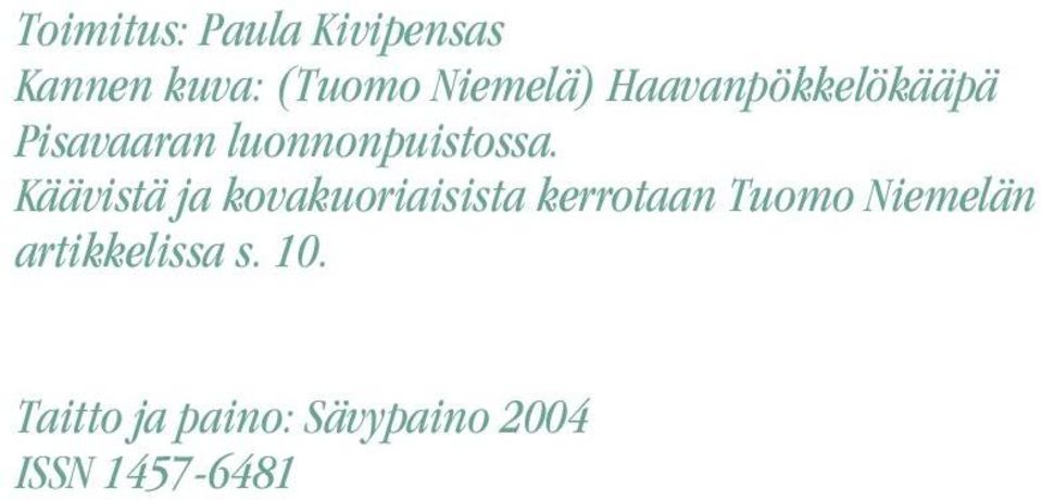 Käävistä ja kovakuoriaisista kerrotaan Tuomo Niemelän