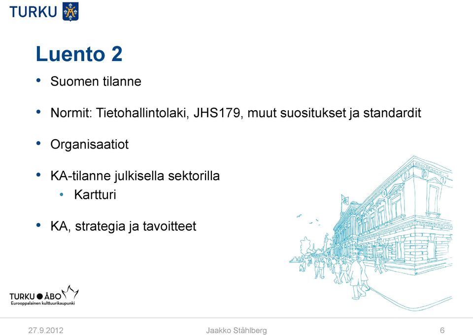 Organisaatiot KA-tilanne julkisella sektorilla