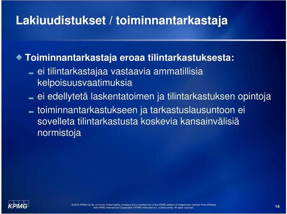 kelpoisuusvaatimuksia ei edellytetä laskentatoimen ja tilintarkastuksen opintoja