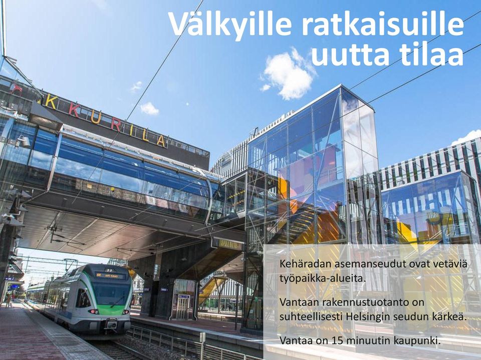 Vantaan rakennustuotanto on suhteellisesti