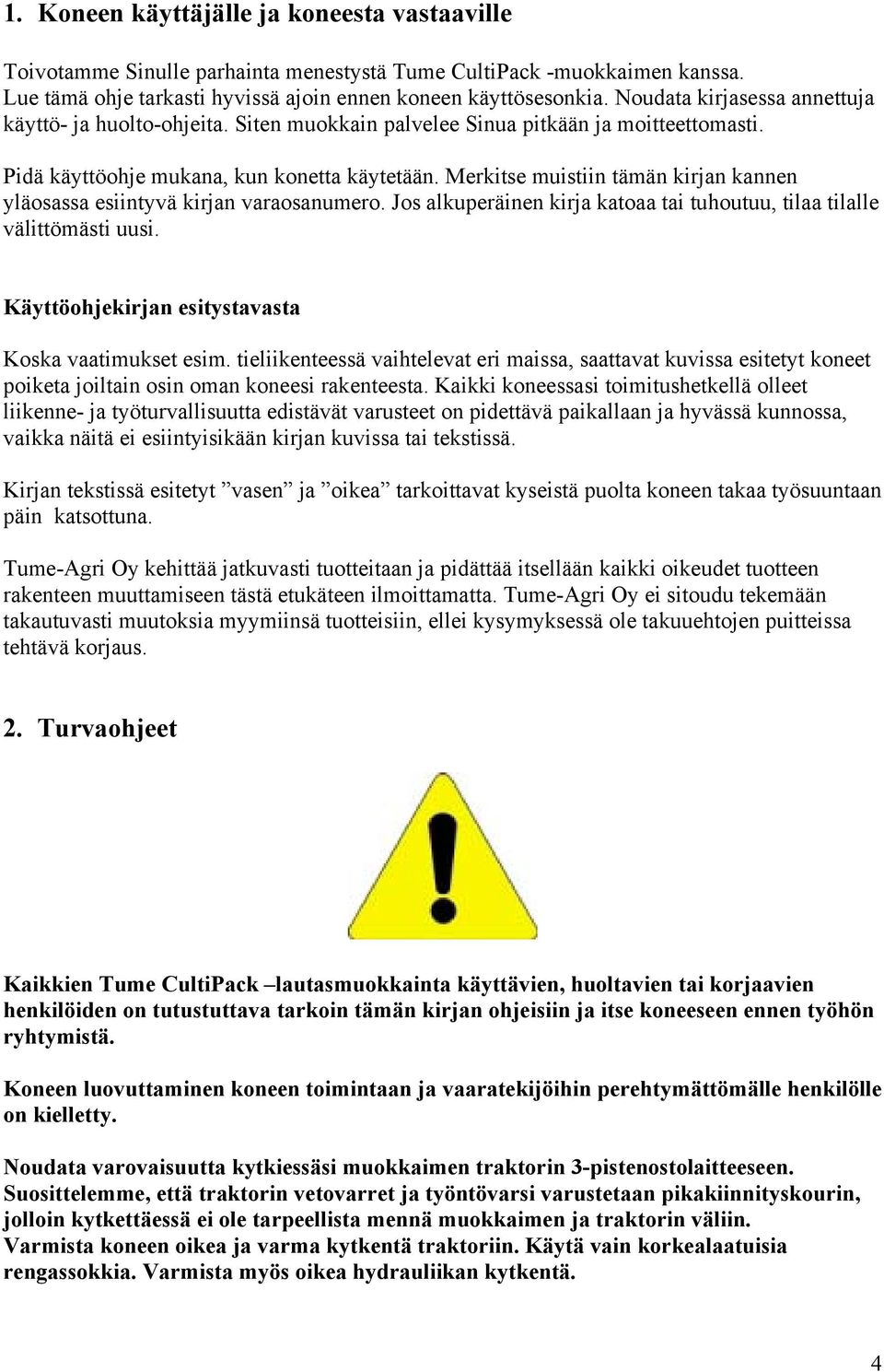 Merkitse muistiin tämän kirjan kannen yläosassa esiintyvä kirjan varaosanumero. Jos alkuperäinen kirja katoaa tai tuhoutuu, tilaa tilalle välittömästi uusi.