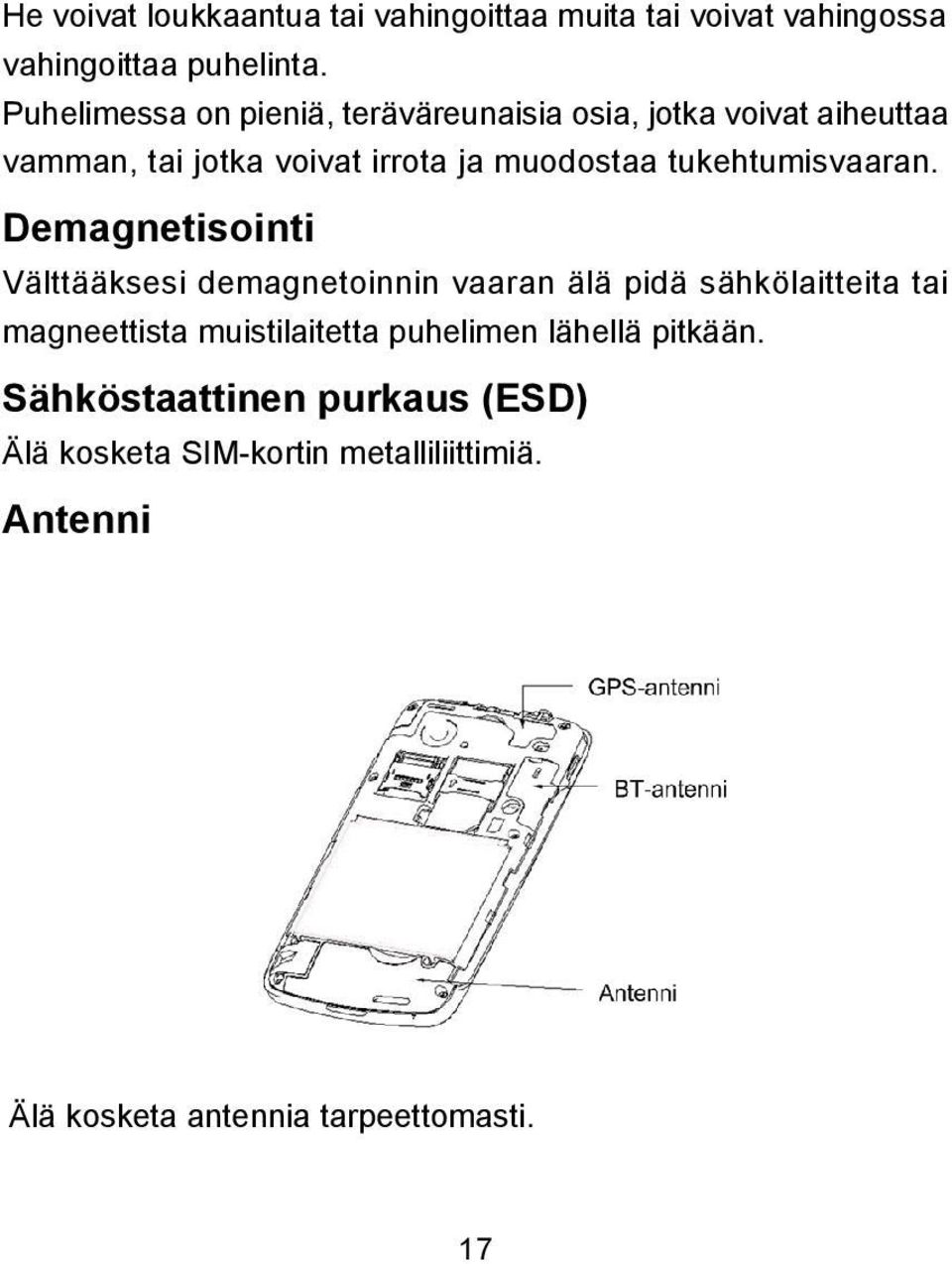 tukehtumisvaaran.