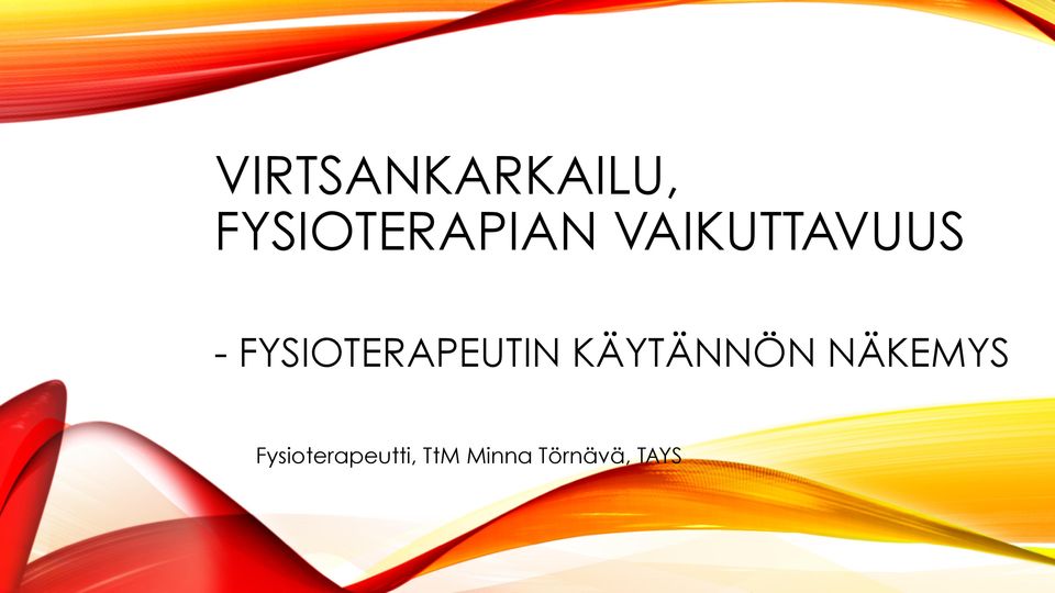 FYSIOTERAPEUTIN KÄYTÄNNÖN