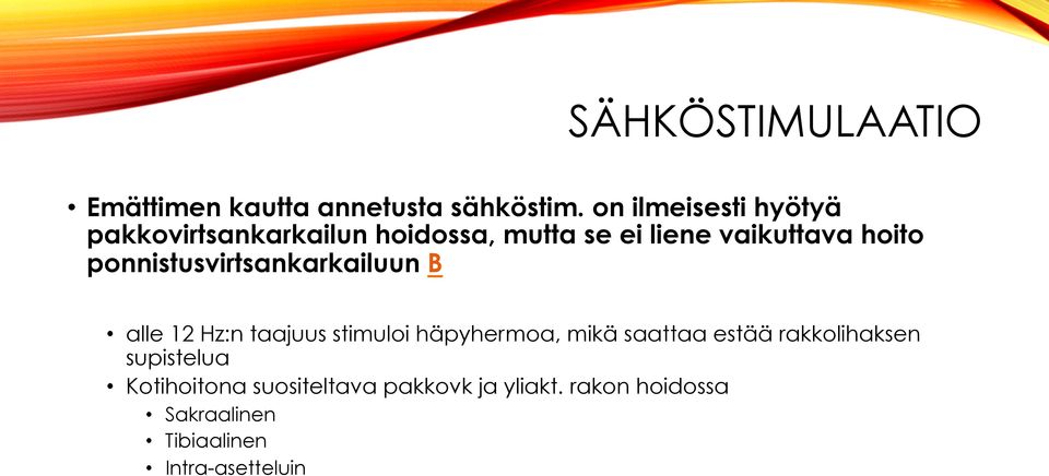 ponnistusvirtsankarkailuun B alle 12 Hz:n taajuus stimuloi häpyhermoa, mikä saattaa estää