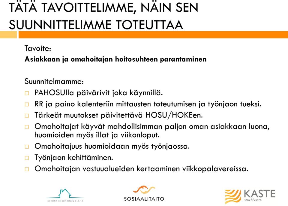 Tärkeät muutokset päivitettävä HOSU/HOKEen.